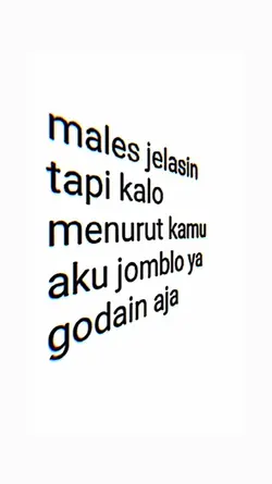 males jelasin tapi