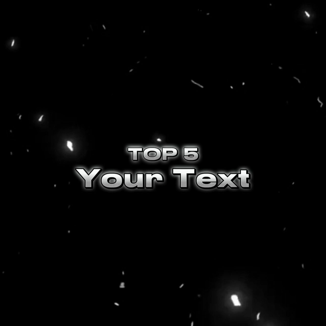Top 5 Your Text 1:1