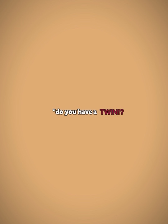 Haben Sie einen TWIN?