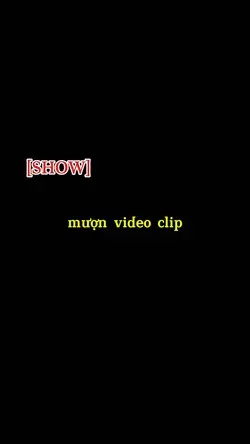 Show mượn chậm xịn