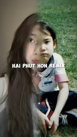 Hai phút hơn remix