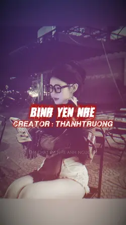BÌNH YÊN NHÉ REMIX 
