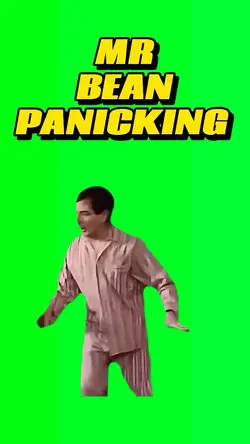 Mr bean panicking 