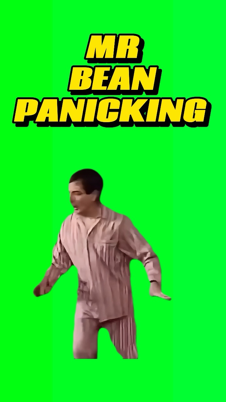 Mr bean panicking 