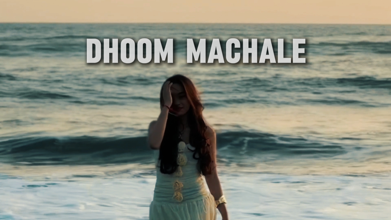 DHOOM MACHALE