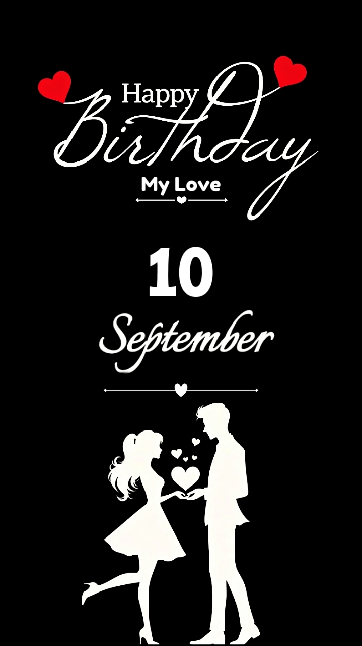 Birthday love 10 sep