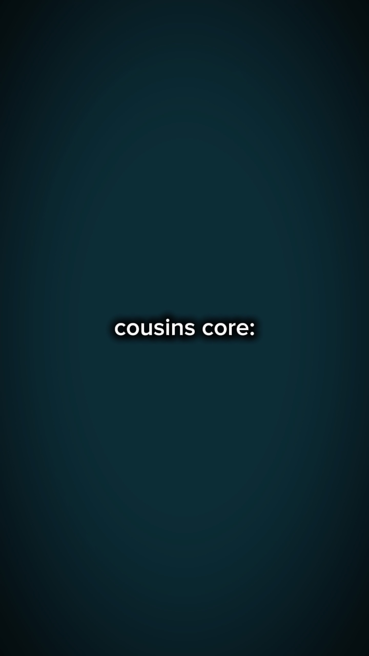 Cousins core