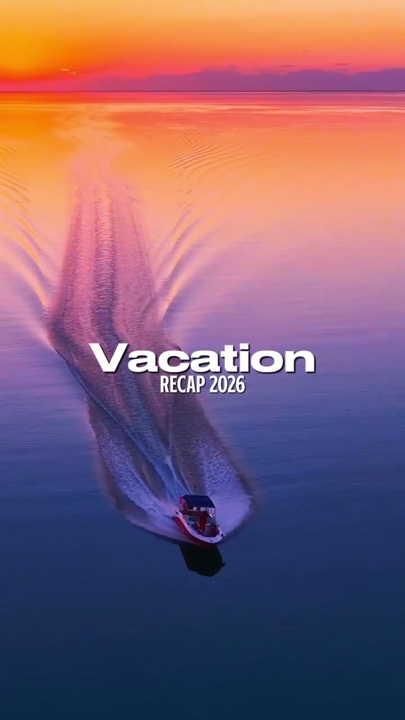Vacation recap 2026 