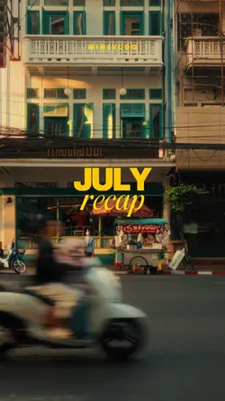 JULY RECAP
