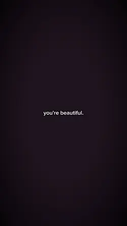 you're beautiful.