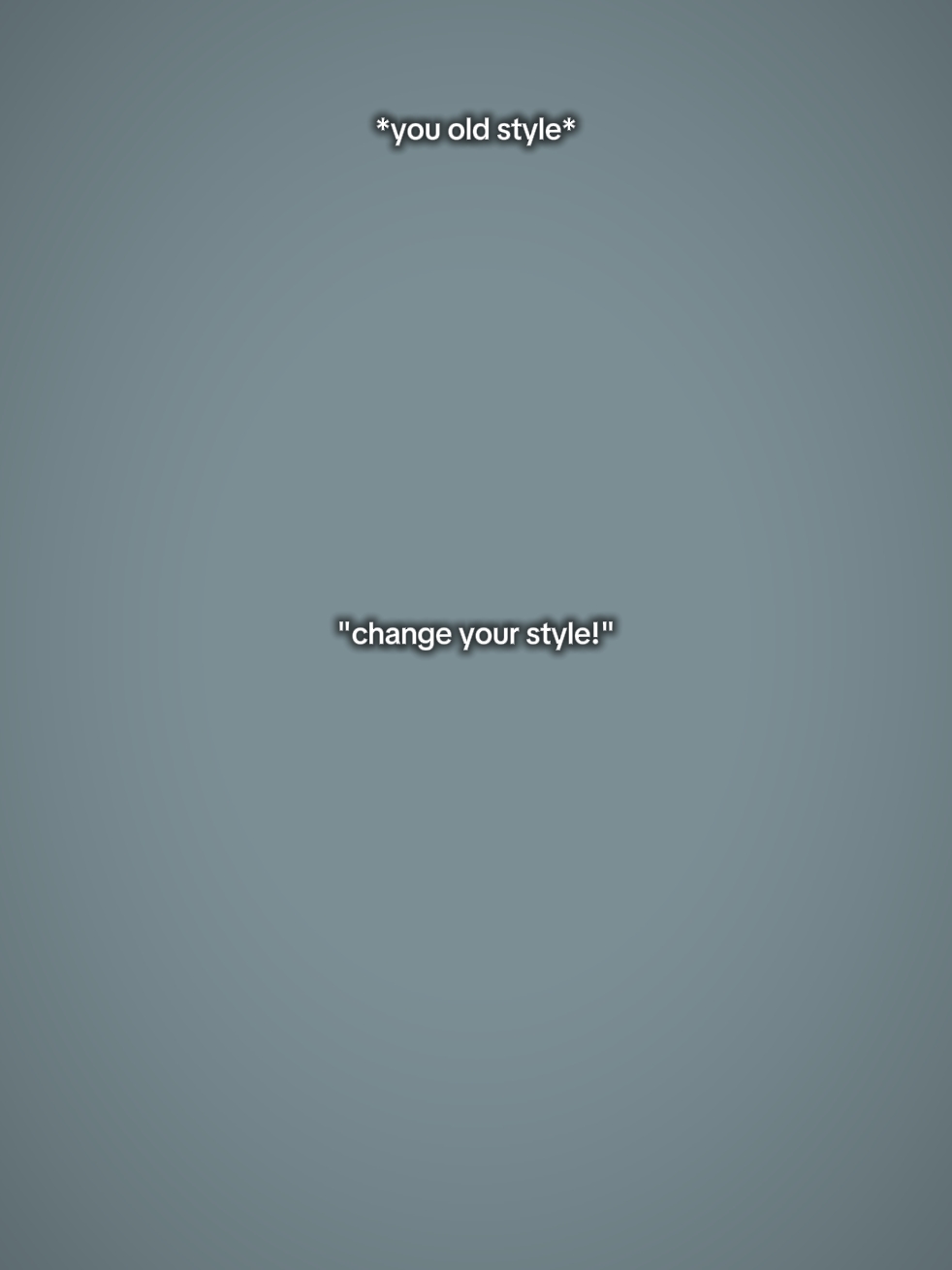 change your style 