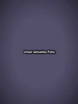 Unser erstes Foto