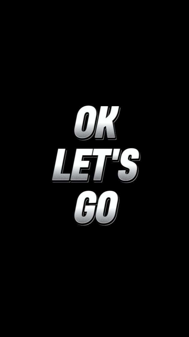 OK LET'S GO!! 
