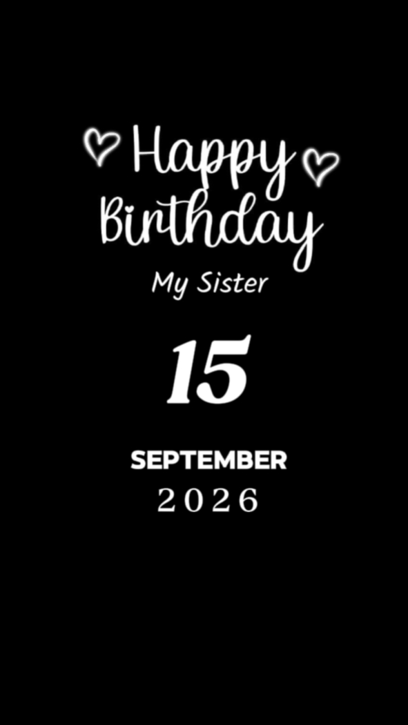 BDAY SISTER 15 SEPT