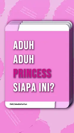 ADUH PRINCESS SIAPA