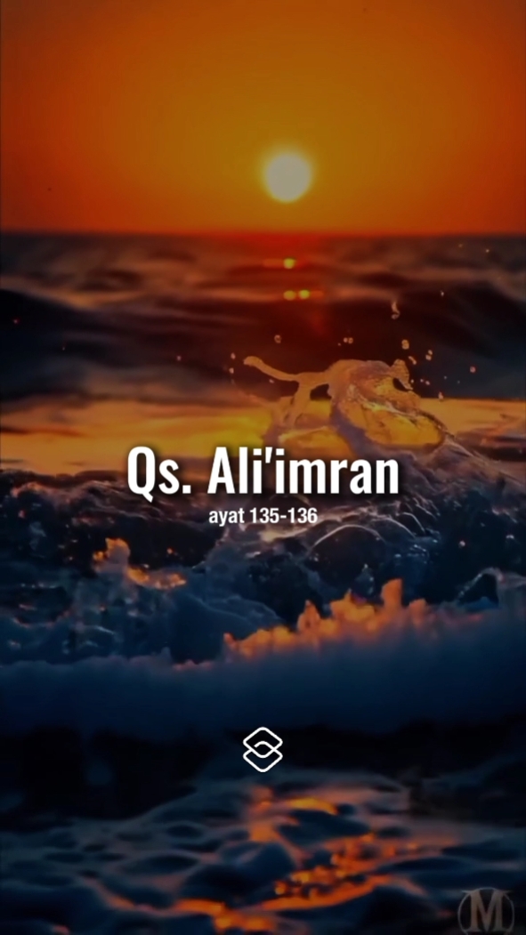 Qs Ali'imran 135-136