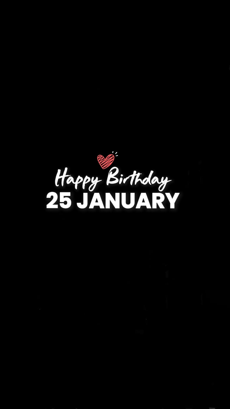 ANNIVERSAIRE DU 25 JANVIER 