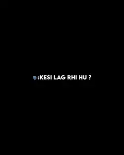 Kesi lg rahi hun