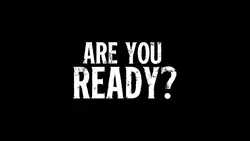 Are you ready?