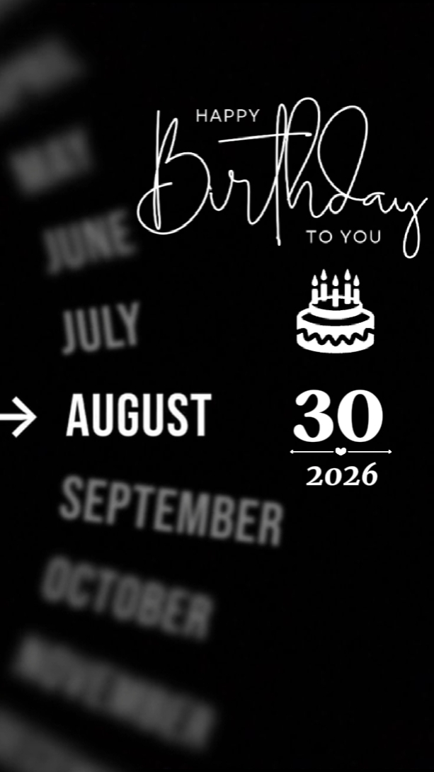 BIRTHDAY 30 AUGUST 
