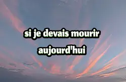 si je devais mourir,