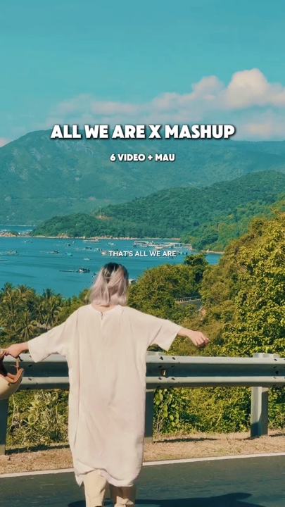 All we are x mashup