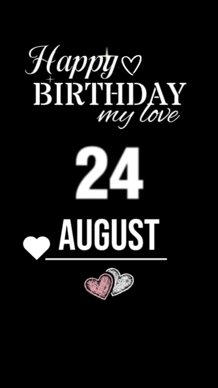HBD LOVE 24 AUGUST