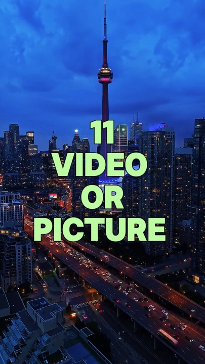 11 video or picture 