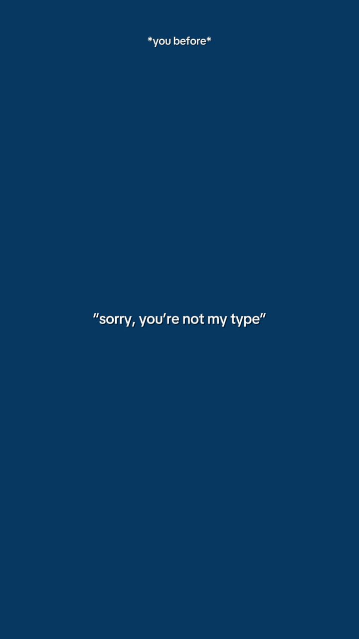 Sorryyourenotmytype