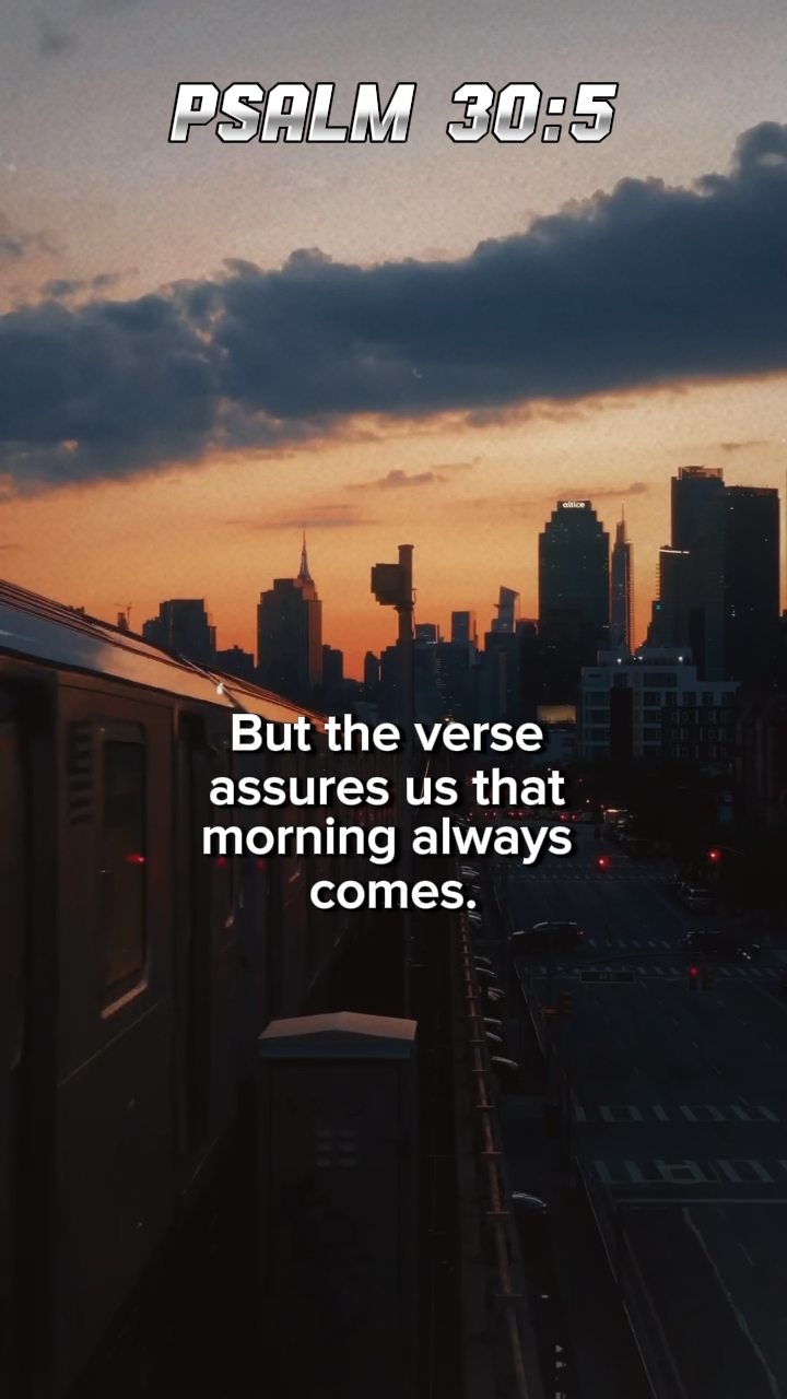 PSALM 30:5
