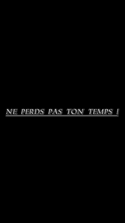 Perds pas ton temps