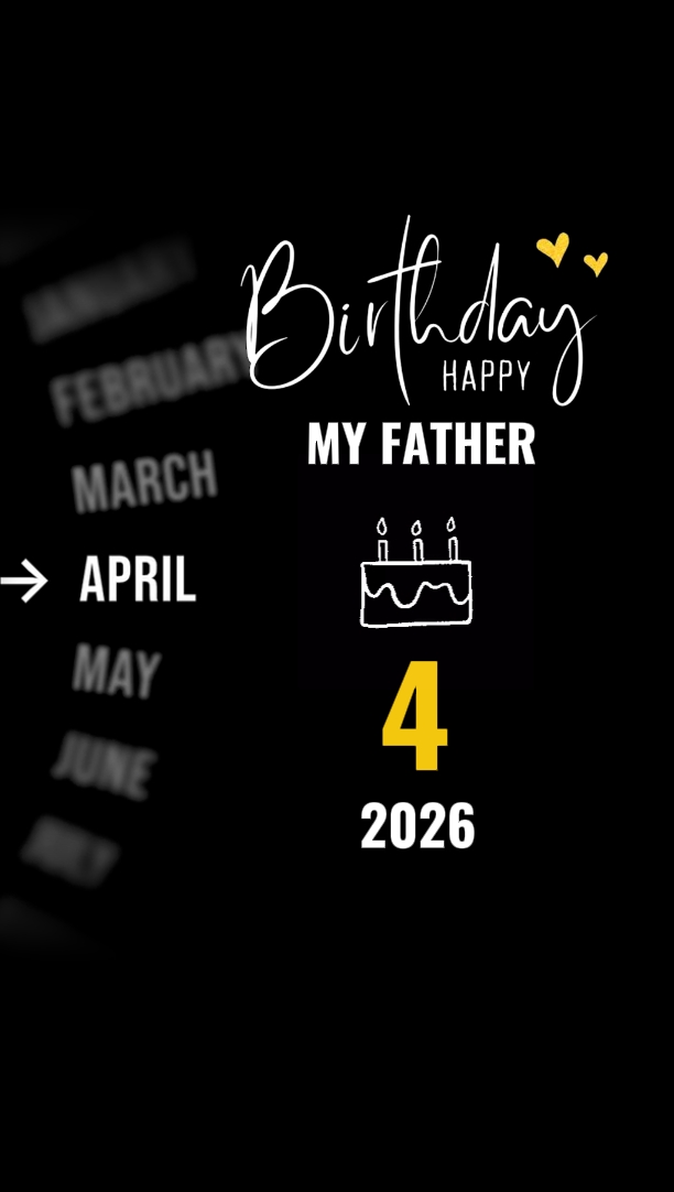 HBD FATHER 4 AVRIL