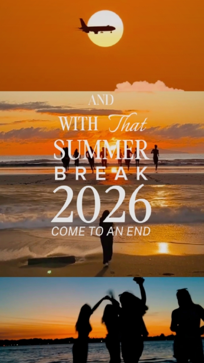 SUMMER BREAK 2026