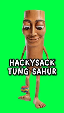 HACKYSACK TUNG SAHUR