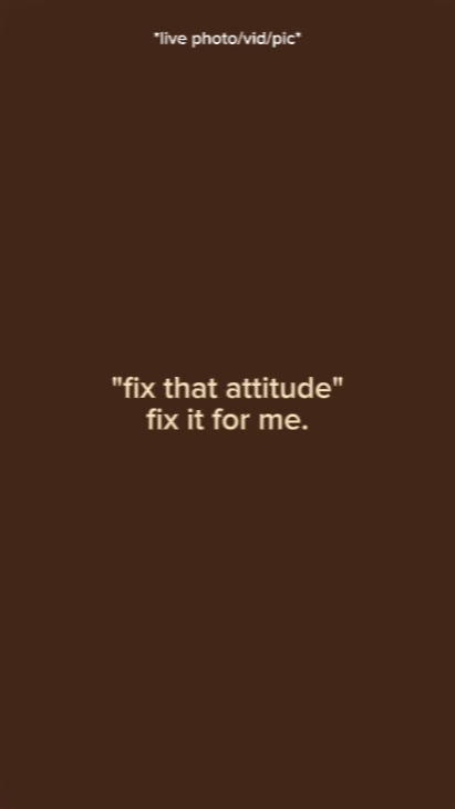 fix that attitude 