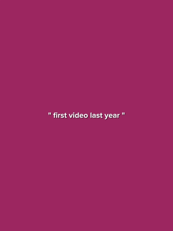 Première vidéo l'année dernière