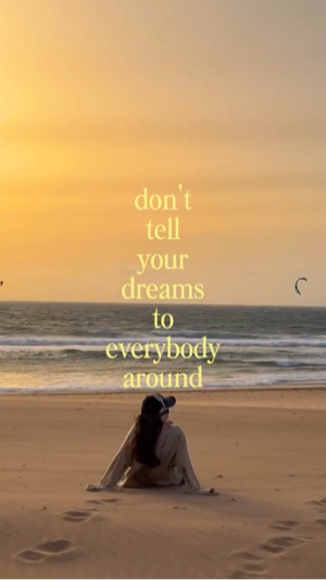 Don’t tell ur dreams