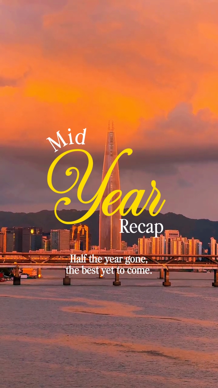 Mid Year Recap 