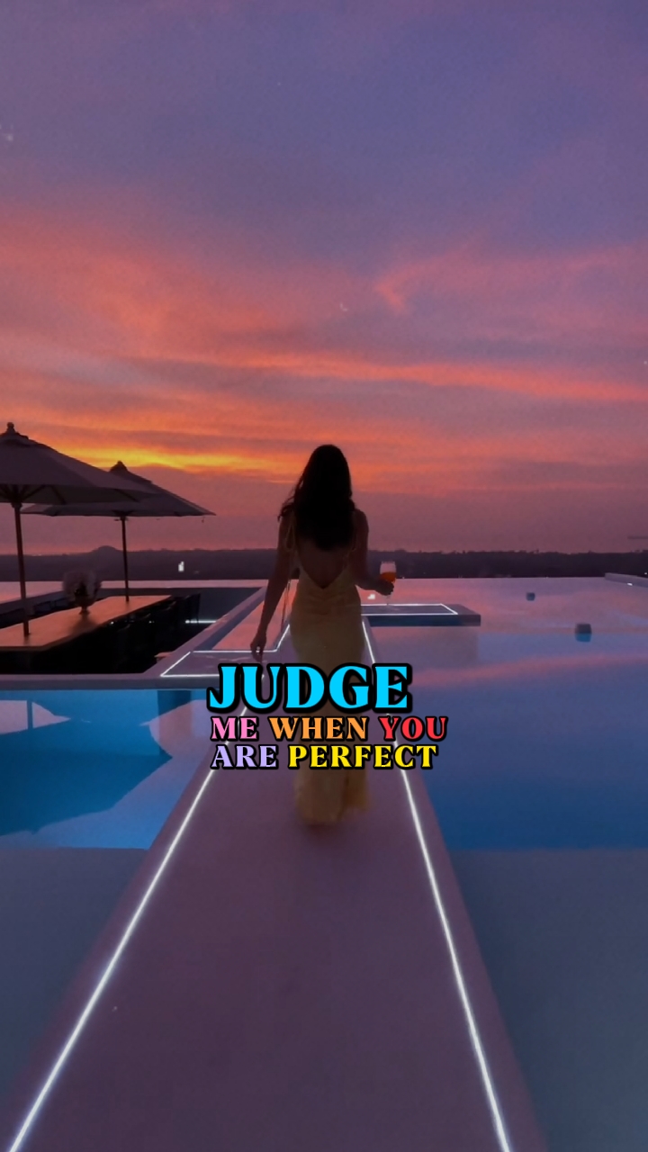 Judge me when you