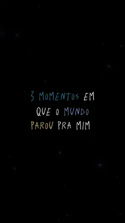 3 momentos :/