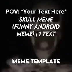 Skull 💀 Meme
