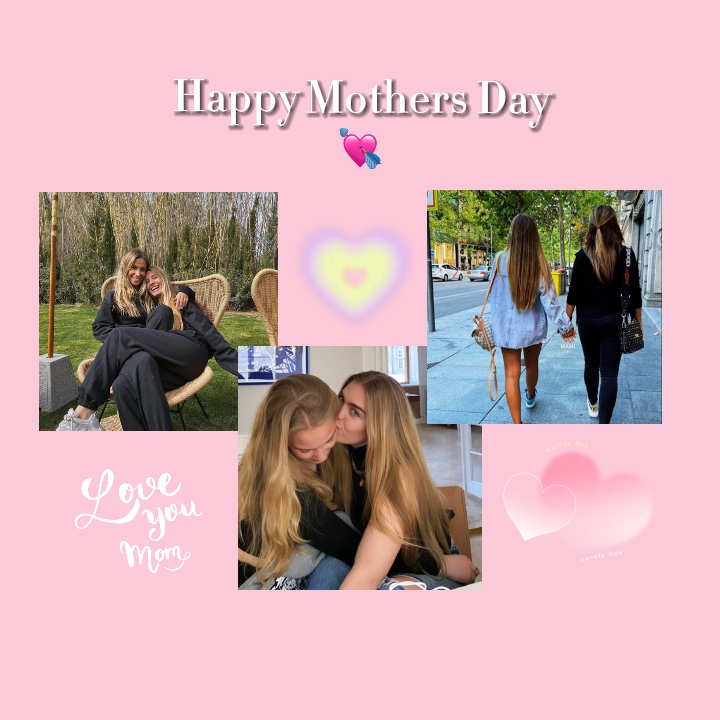Mother’s day💘