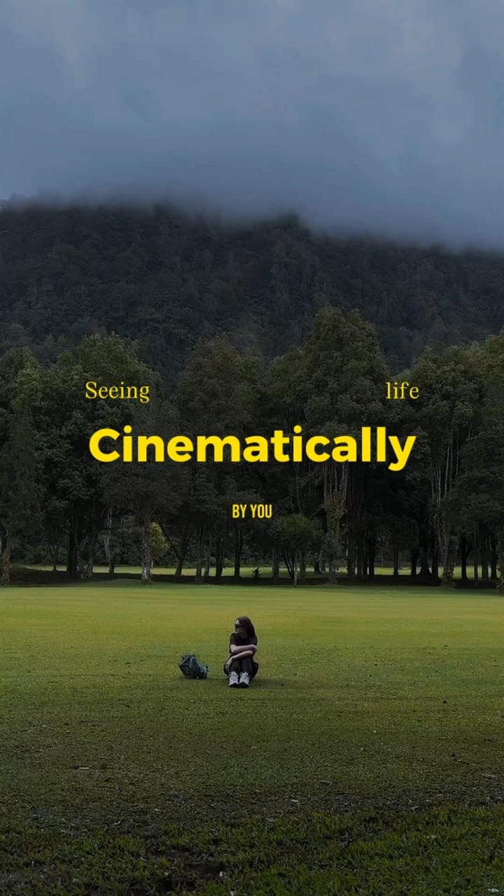 Life Cinematically 🎬