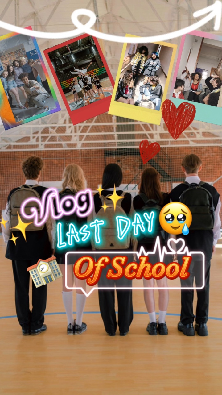 Last day of School 🥹