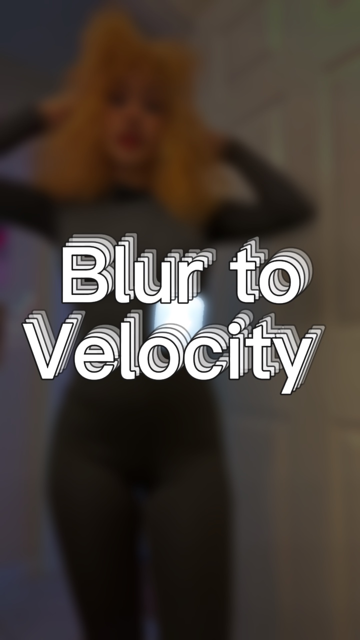 Blur to velocity💨