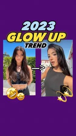 GLOW UP TREND 🤩💫