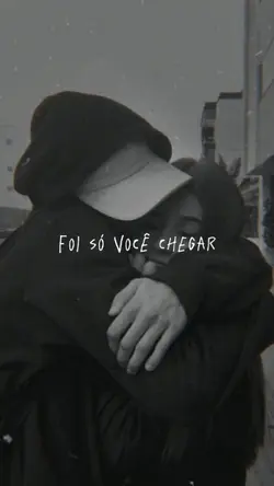 SÓ VOCÊ CHEGAR 