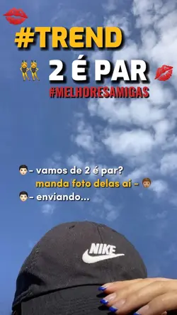 2 é Par - Amigas 👯‍♀️ 