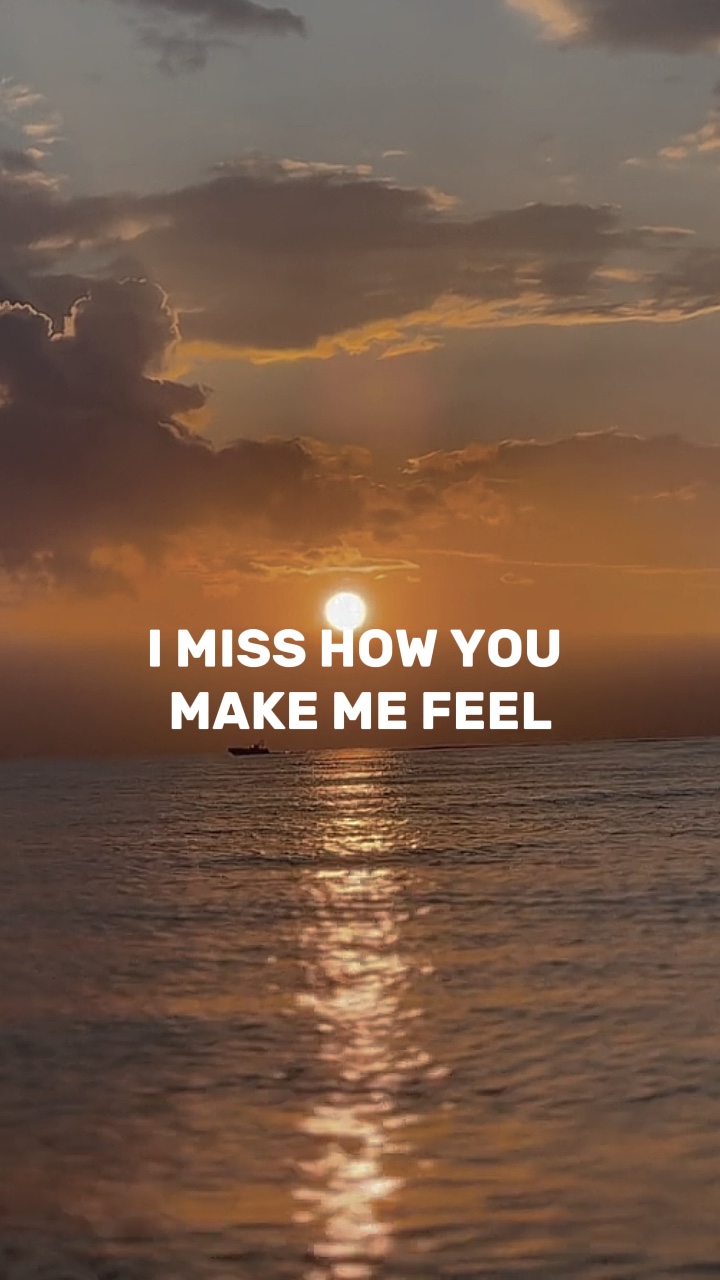 I miss you…