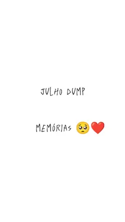 momentos de julho <3